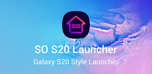 SO S20 Launcher for Galaxy S,S10/S9/S8 Theme 3.5 (Premium)