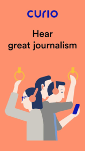 Curio: hear great journalism