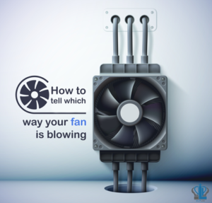 How to tell which way your fan is blowing Pic