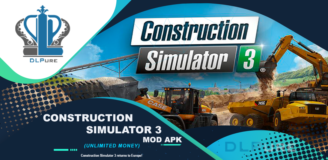 Construction Simulator 3 MOD APK 1.2 (Unlimited Money)