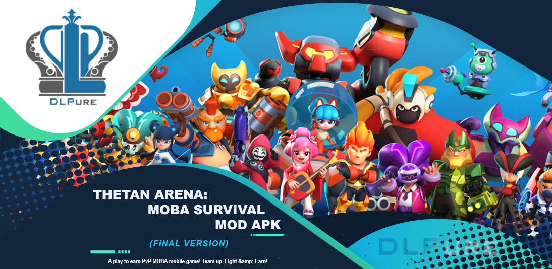 Thetan Arena MOD APK: MOBA Survival v270 (Latest Version + Windows)